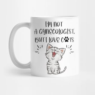 I'm Not A Gynecologist Mug